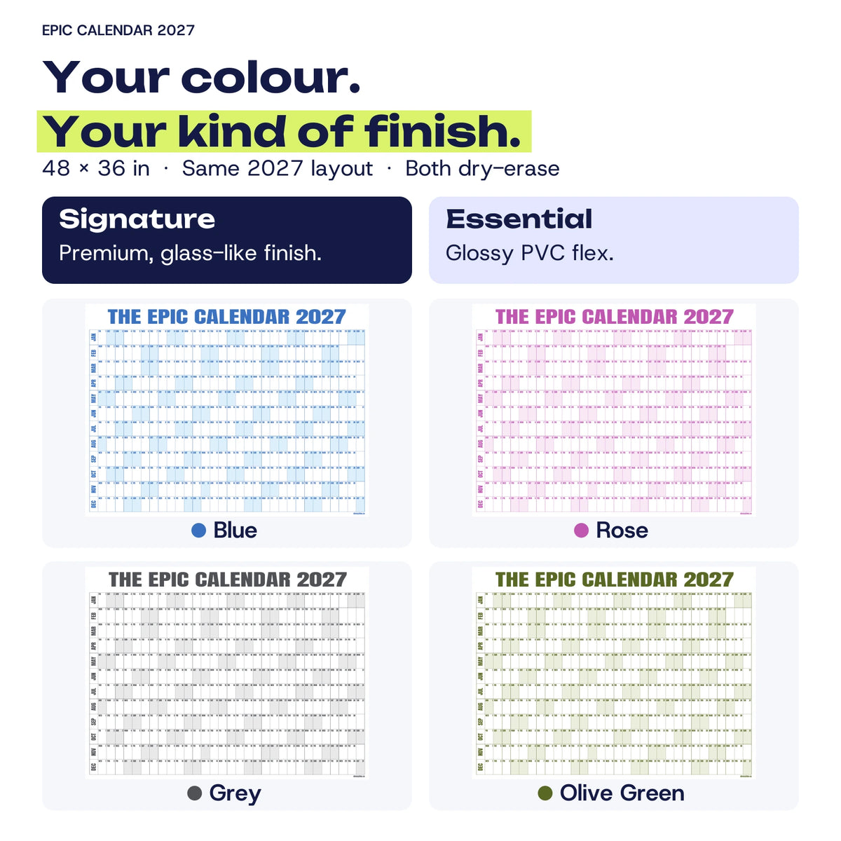EPIC Calendar — Blue, Rose, Grey and Olive Green; Signature glass-like finish or Essential glossy PVC flex